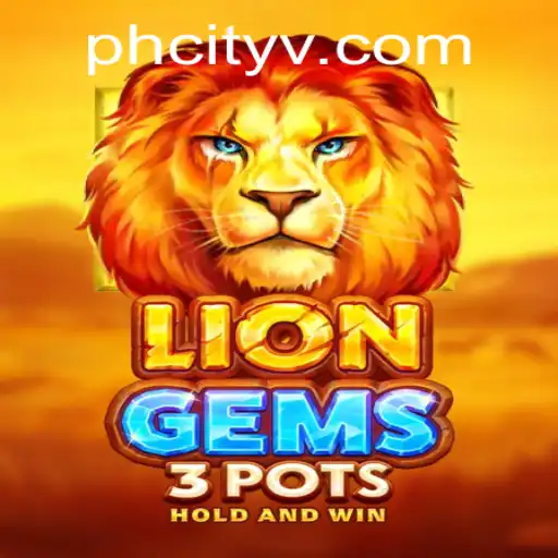 Discover the Thrills of 'LionGems3pots': A Gaming Adventure in PH CITY